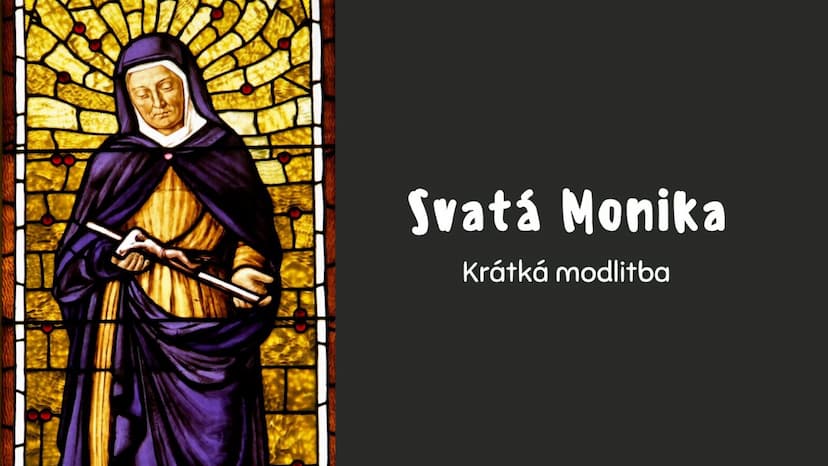 Krátká modlitba ke svaté Monice