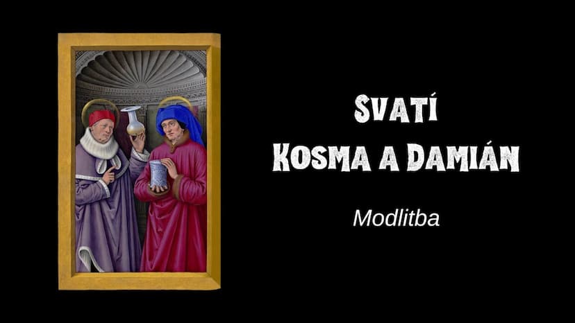 Krátká modlitba ke svatým Kosmovi a Damiánovi