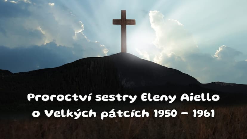 Proroctví sestry Eleny Aiello o Velkých pátcích 1950 – 1961