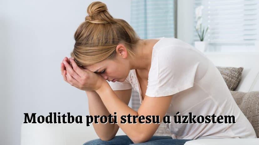 Modlitba proti stresu a úzkostem