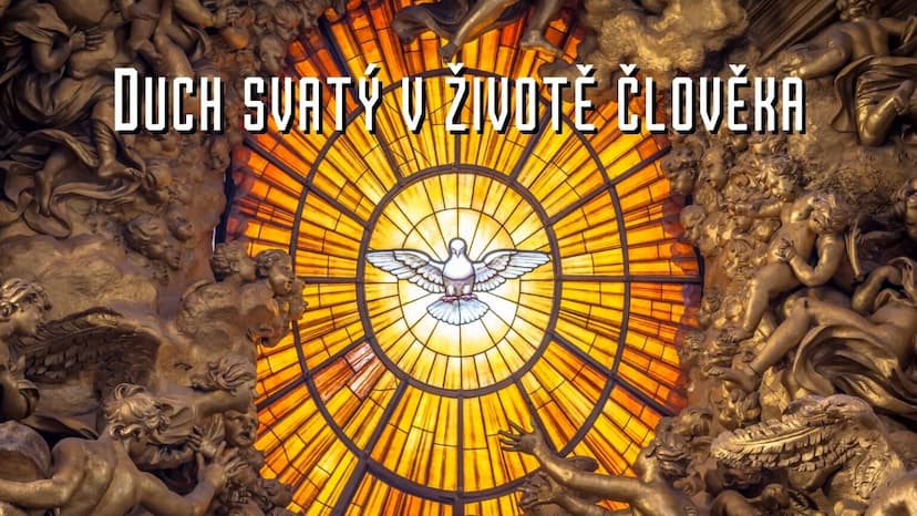 Duch svatý v životě člověka