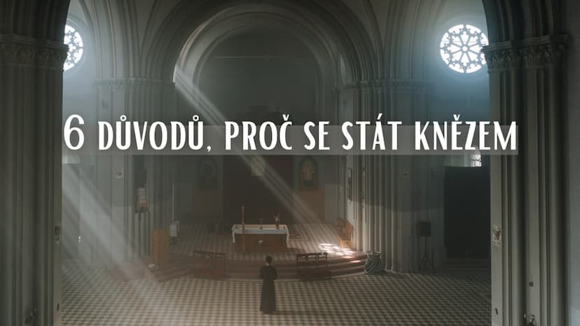 6 důvodů, proč se stát knězem