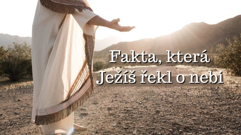 Fakta, která Ježíš řekl o nebi