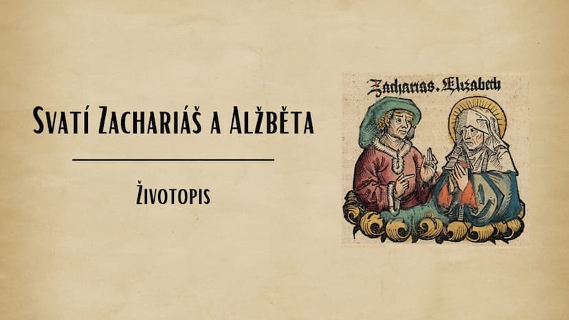 Svatí Zachariáš a Alžběta – životopis