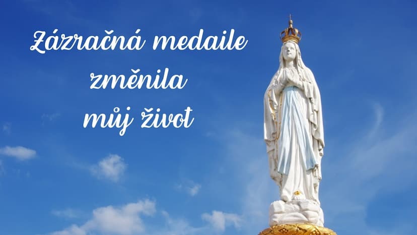 Zázračná medaile změnila můj život