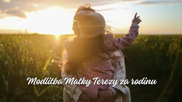 Modlitba Matky Terezy za rodinu
