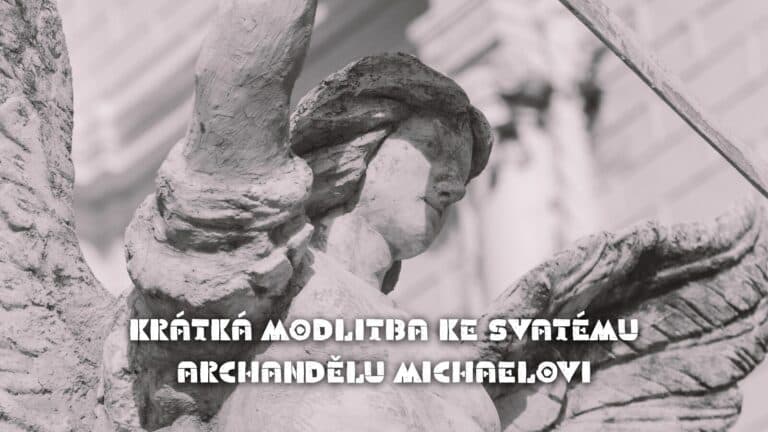 Krátká modlitba ke svatému archandělu Michaelovi
