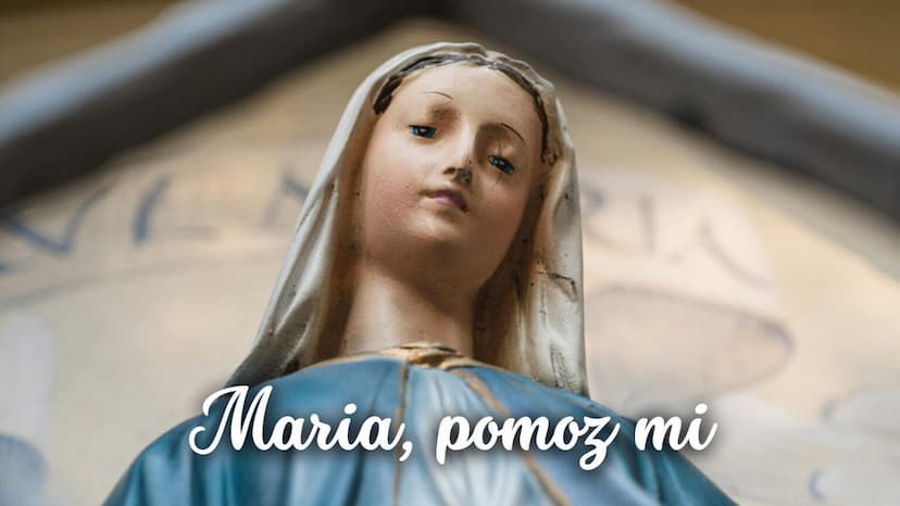 Maria, pomoz mi