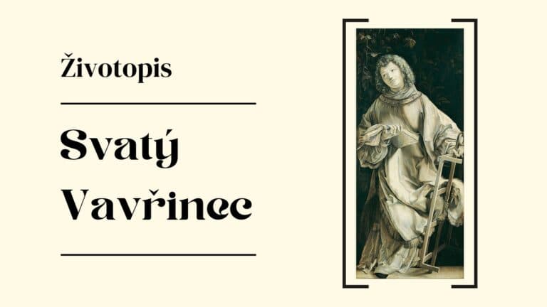 Svatý Vavřinec – životopis