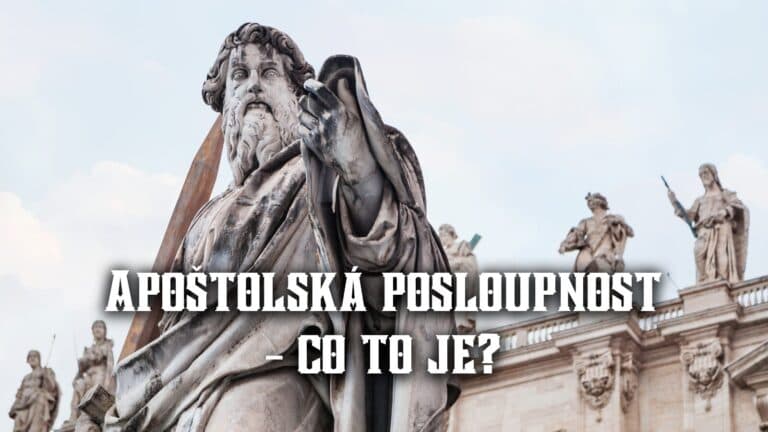 Apoštolská posloupnost – co to je?