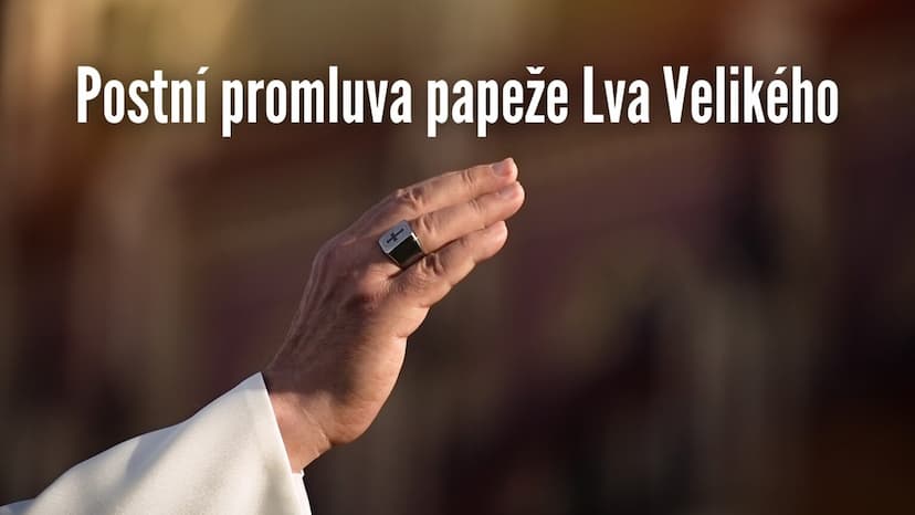 Postní promluva papeže Lva Velikého