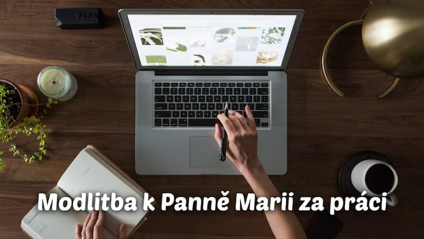 Modlitba k Panně Marii za práci