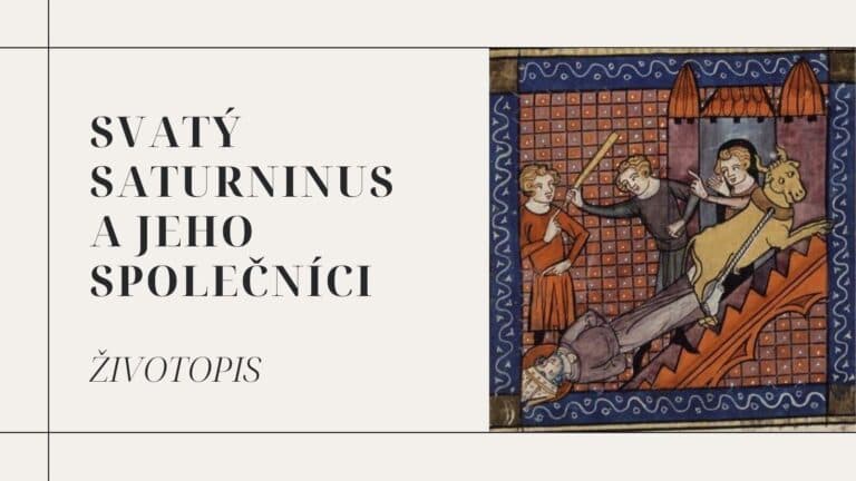 Svatý Saturninus a jeho společníci – životopis