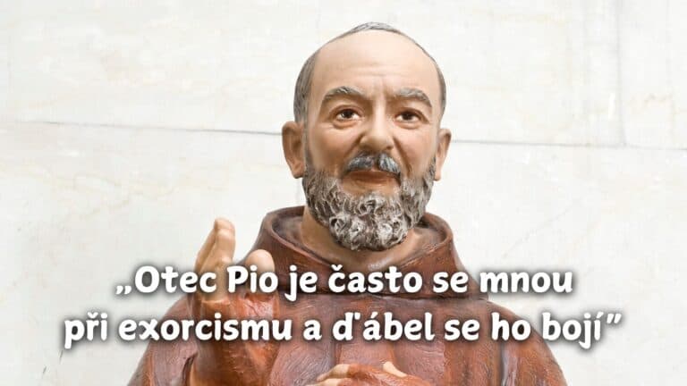 „Otec Pio je často se mnou při exorcismu a ďábel se ho bojí“