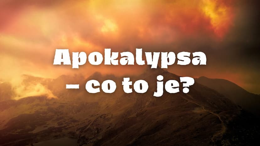 Apokalypsa – co to je?