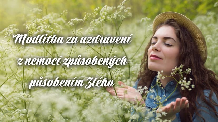 Modlitba za uzdravení z nemocí způsobených působením Zlého